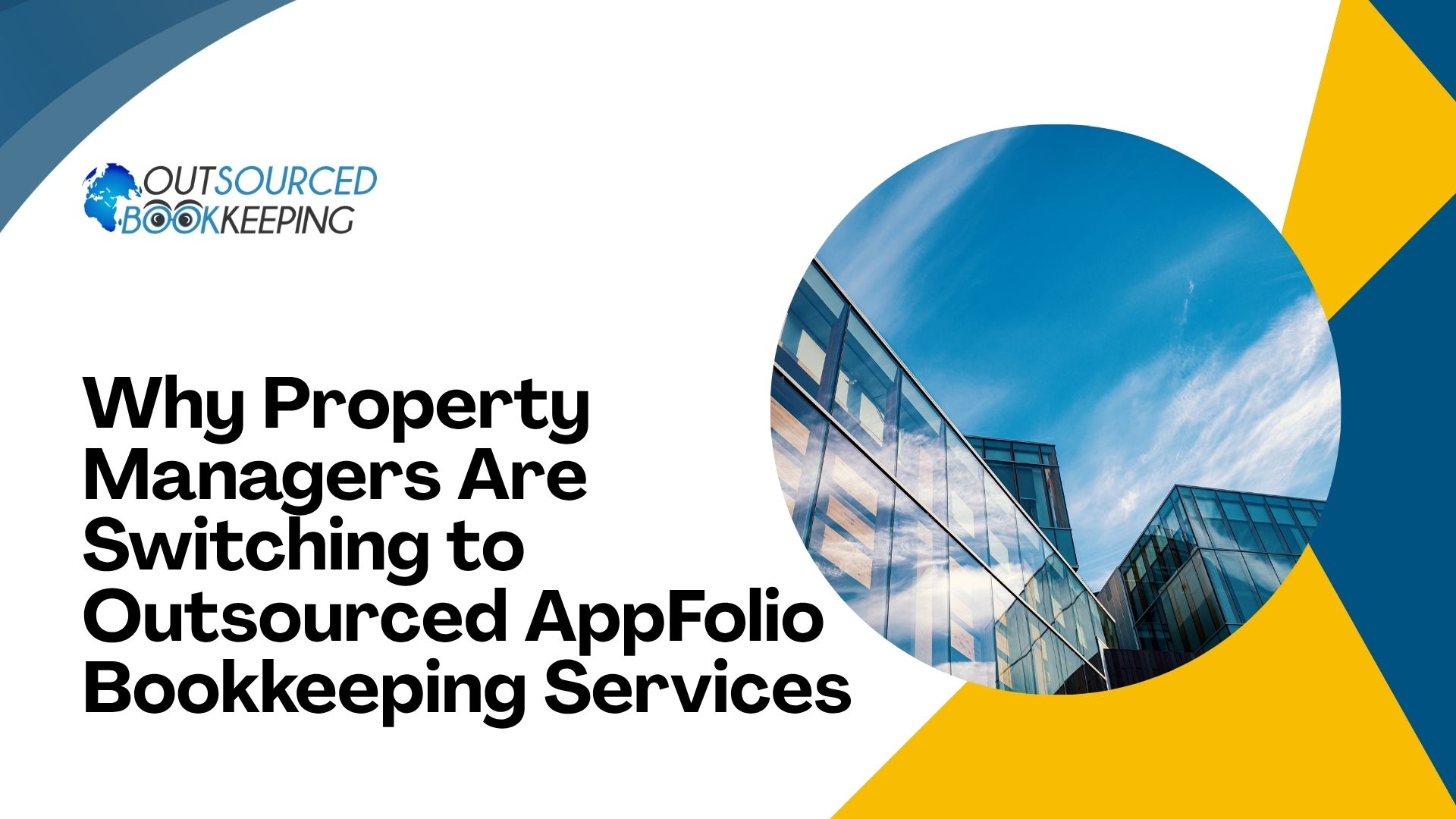 Why Property Managers Are Switching to Outsourced AppFolio Bookkeeping Services