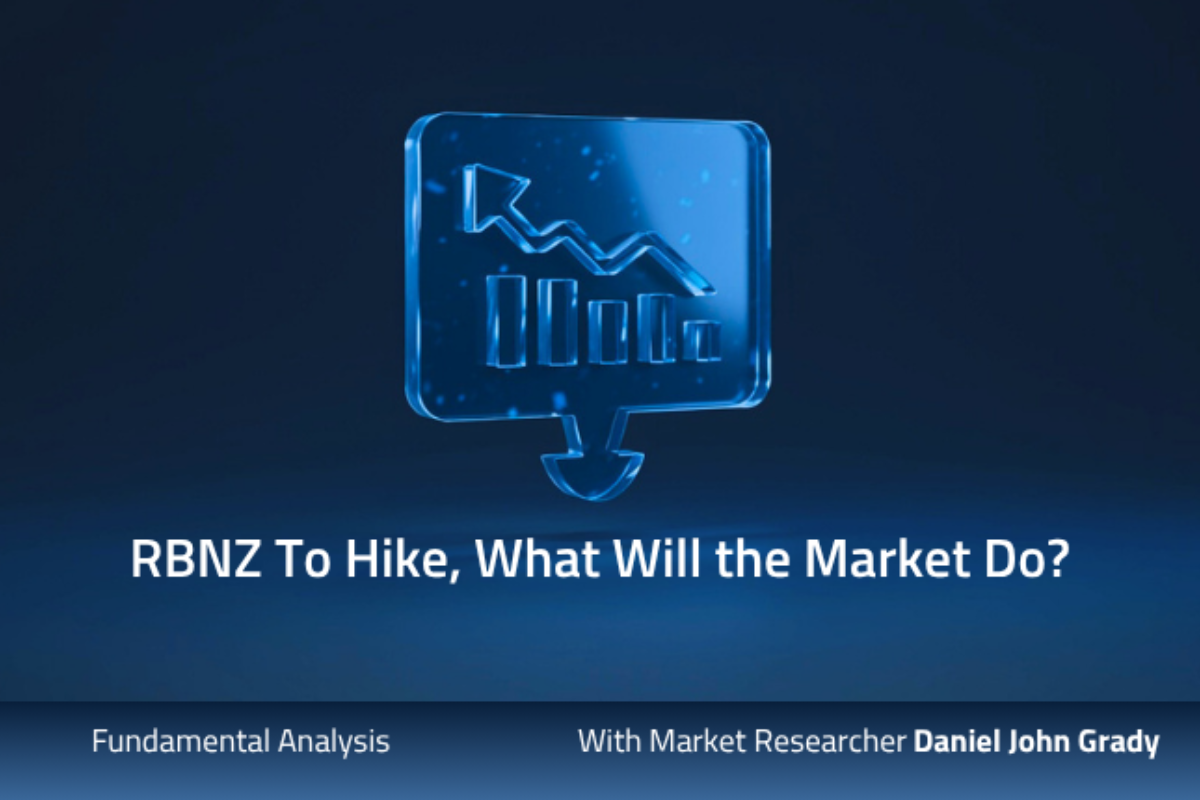 RBNZ To Hike, What Will The Market Do?
