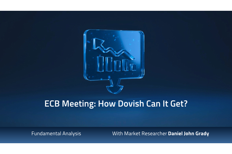 ECB Meeting: How Dovish Can It Get?