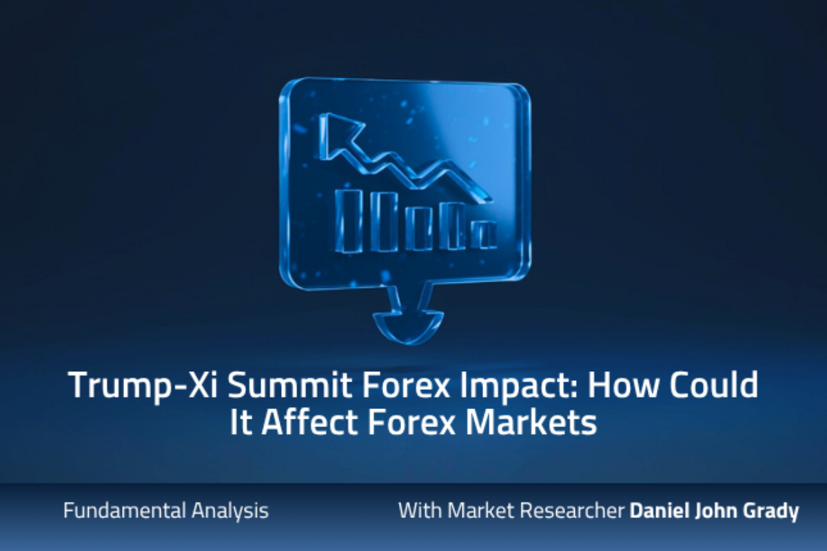Trump-Xi Summit Forex Impact: How Could It Affect Forex Markets