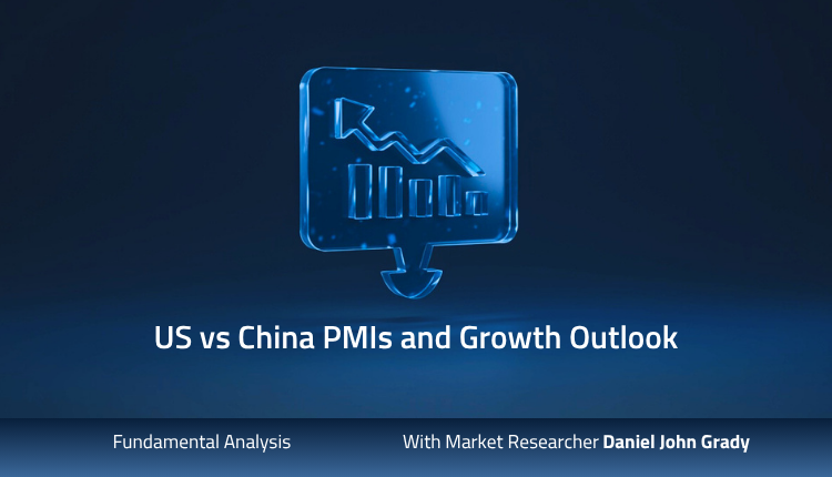 US Vs. China PMIs And Growth Outlook
