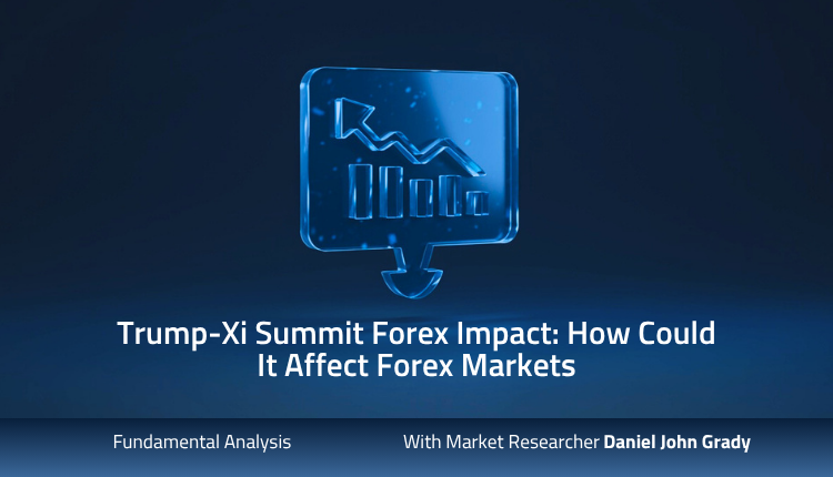 Trump-Xi Summit Forex Impact