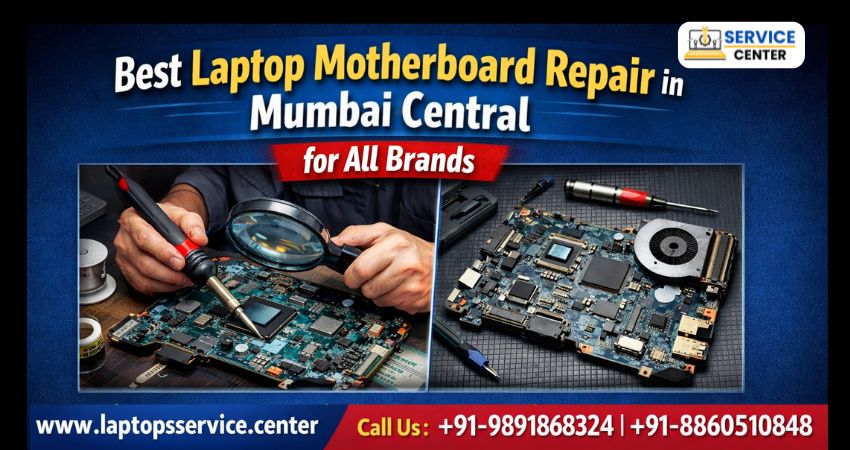 Laptop Motherboard Repair in Mumbai Central.jpg