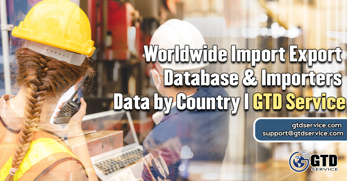 Worldwide-Import-Export-Database-&-Importers-Data-by-Country--GTD-Service.jpg Worldwide-Import-Export-Database-&-Importers-Data-by-Country--GTD-Service.jpg
