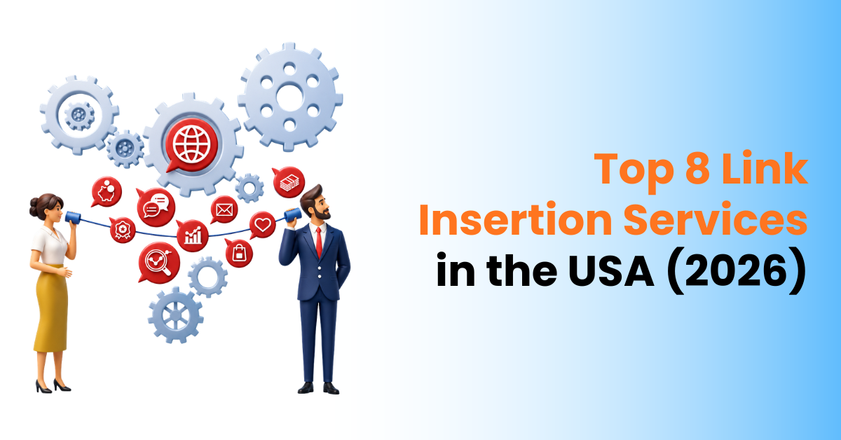 Top 8 Link In	sertion Services in the USA (2026)
