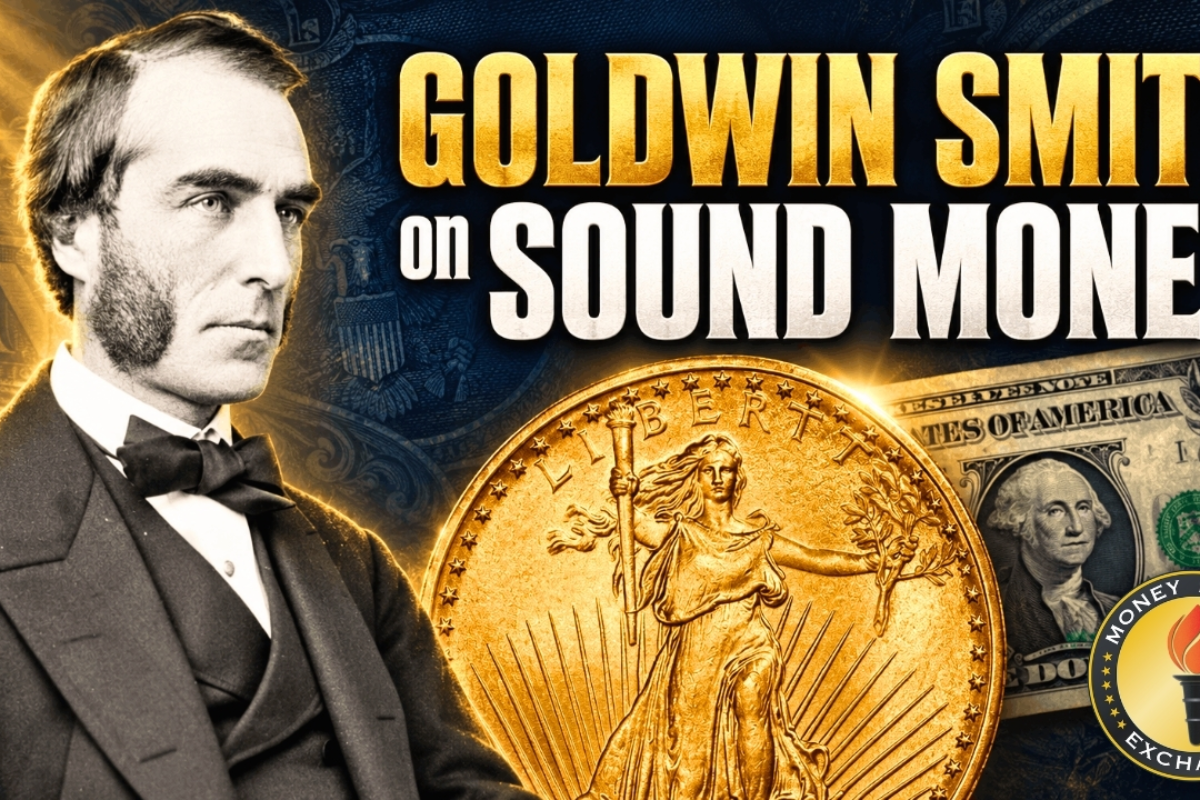 Goldwin Smith’s Dire Warnings About Paper Money Matter More Than Ever