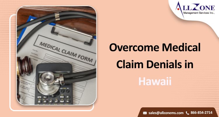 Overcome Medical Claim Denials in Hawaii.png
