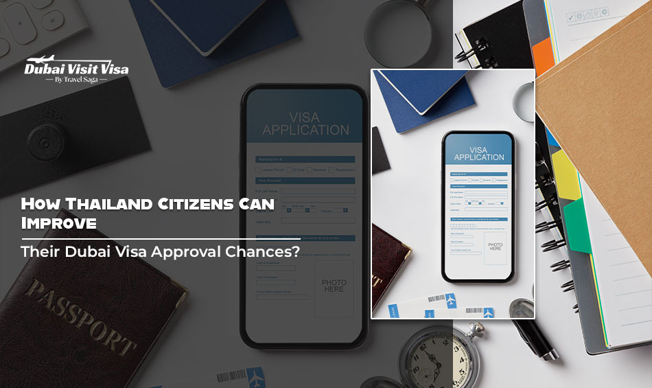image-How-Thailand-Citizens-Can-Improve-Their-Dubai-Visa-Approval-Chances.jpg image-How-Thailand-Citizens-Can-Improve-Their-Dubai-Visa-Approval-Chances.jpg