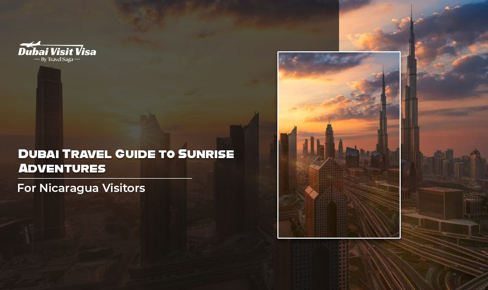 Dubai-Travel-Guide-to-Sunrise-Adventures-for-Nicaragua-Visitors.jpg Dubai-Travel-Guide-to-Sunrise-Adventures-for-Nicaragua-Visitors.jpg