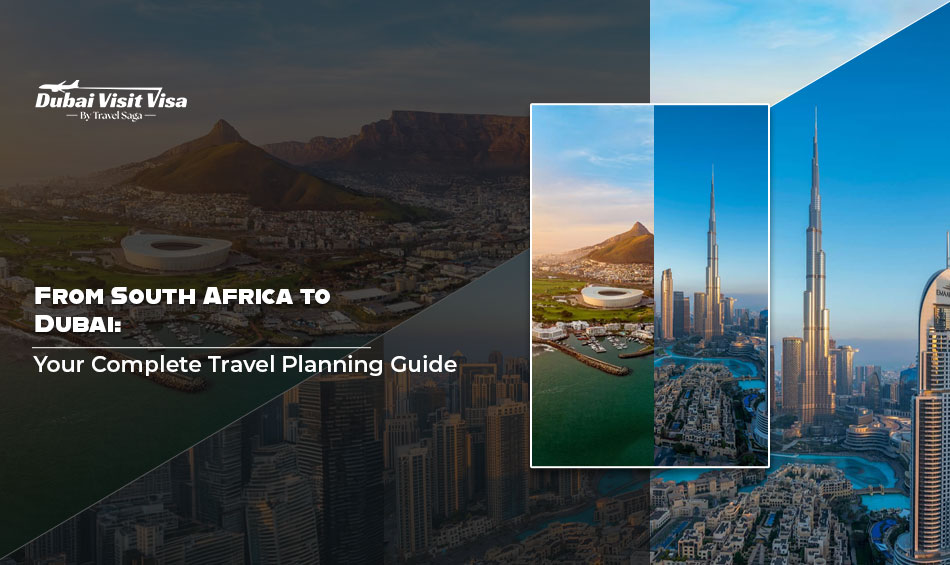 From-South-Africa-to-Dubai-Your-Complete-Travel-Planning-Guide.jpg From-South-Africa-to-Dubai-Your-Complete-Travel-Planning-Guide.jpg