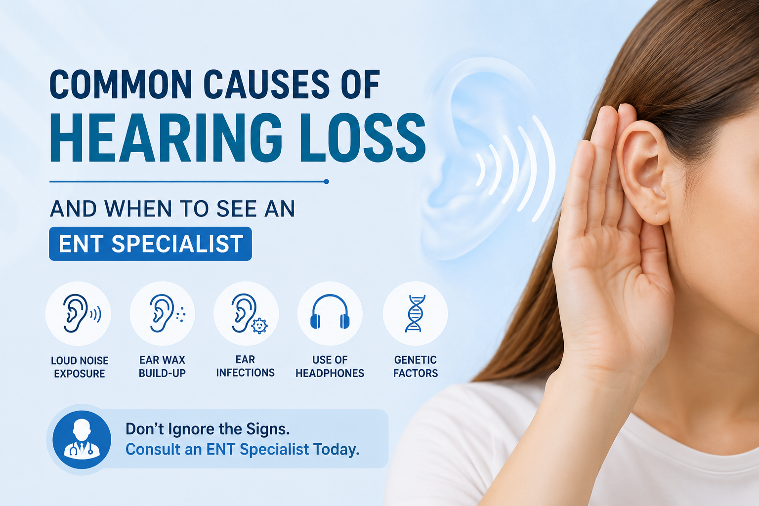 Common Causes of Hearing Loss and When to See an ENT Specialist.png Common Causes of Hearing Loss and When to See an ENT Specialist.png