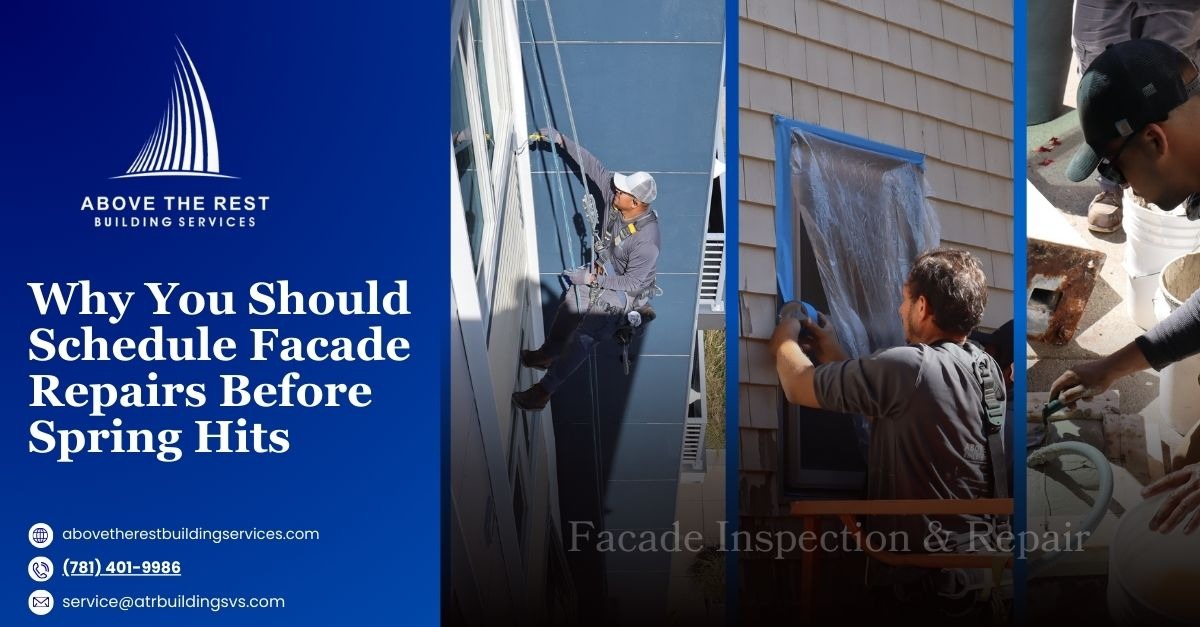 Why You Should Schedule Facade Repair Services Before Spring Hits.jpg Why You Should Schedule Facade Repair Services Before Spring Hits.jpg