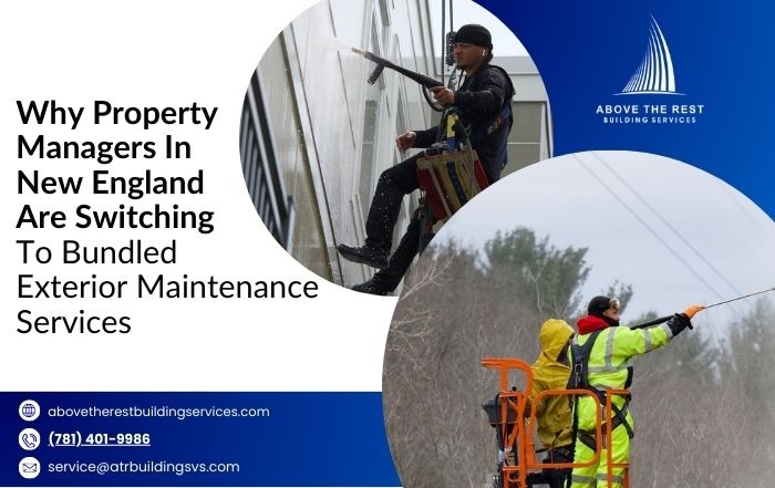 Why Property Managers In New England Are Switching To Bundled Exterior Maintenance Services.jpg