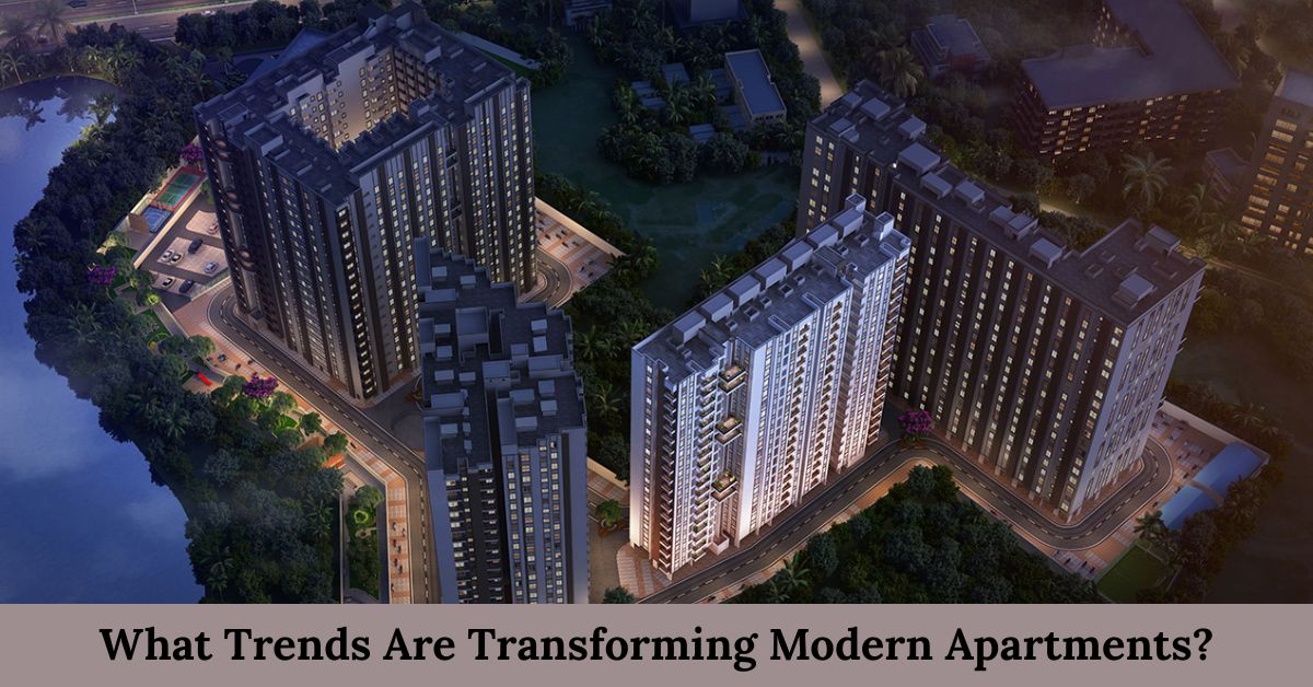 What Trends Are Transforming Modern Apartments.jpg