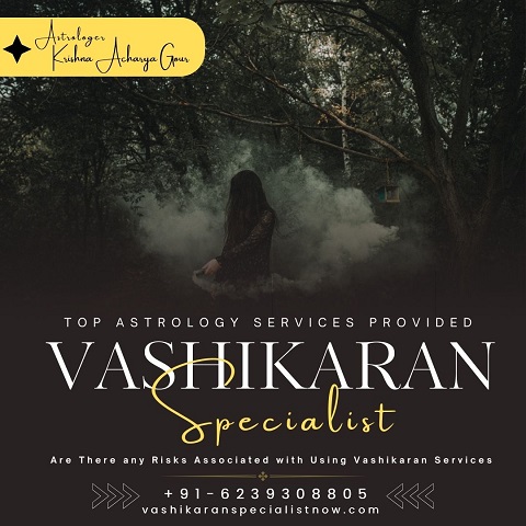 vashikaranspecialistnow