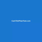 Cachtinhphantram